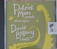 About Space and About Dinosaurs written by Patrick Moore and David Bellamy performed by Patrick Moore and David Bellamy on Audio CD (Abridged)